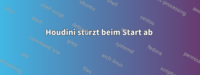 Houdini stürzt beim Start ab