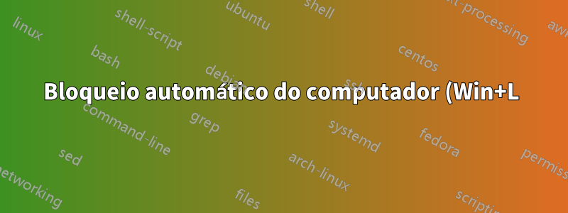 Bloqueio automático do computador (Win+L) se o cabo Ethernet for removido ou se os sinais Ethernet caírem