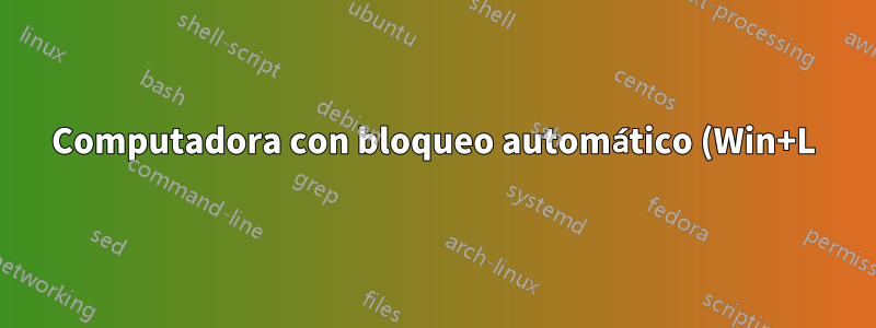Computadora con bloqueo automático (Win+L) si se retira el cable Ethernet o si las señales Ethernet disminuyen