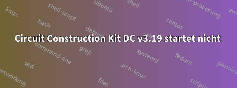 Circuit Construction Kit DC v3.19 startet nicht