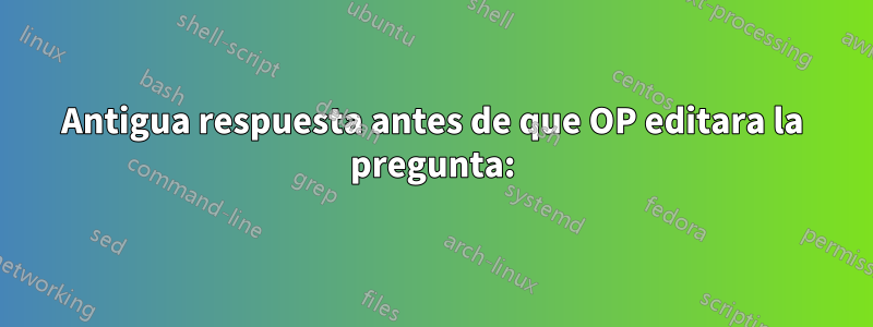 Antigua respuesta antes de que OP editara la pregunta: