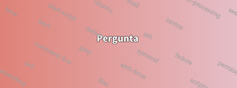 Pergunta