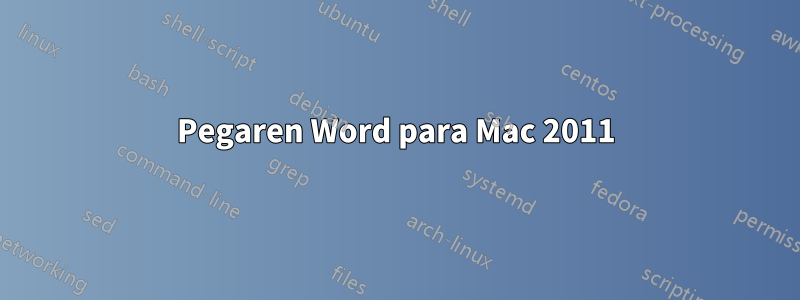 Pegaren Word para Mac 2011