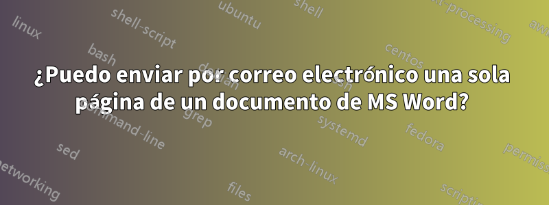 ¿Puedo enviar por correo electrónico una sola página de un documento de MS Word?