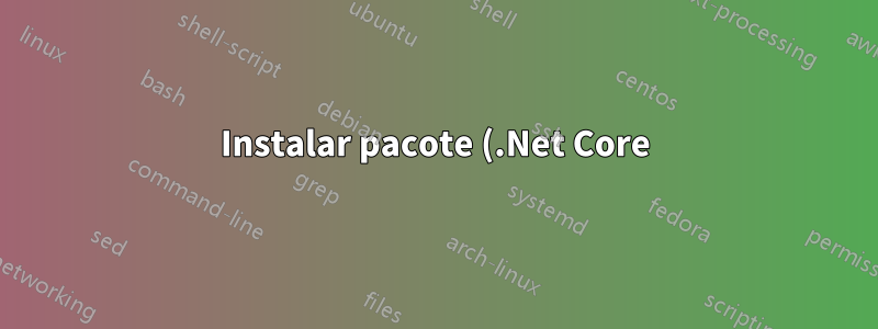 Instalar pacote (.Net Core) no Linux Mint
