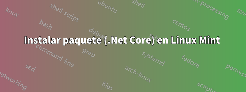 Instalar paquete (.Net Core) en Linux Mint