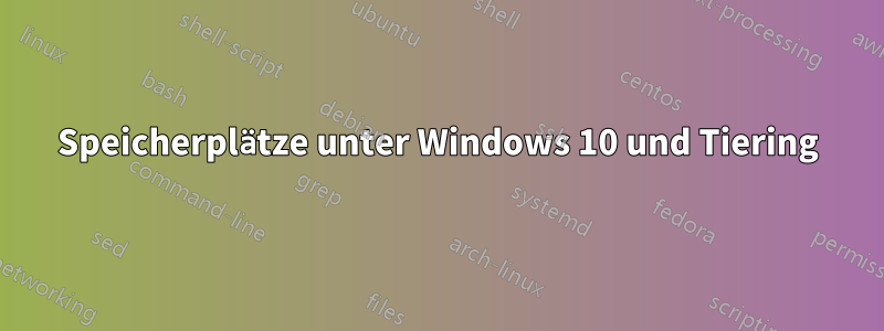 Speicherplätze unter Windows 10 und Tiering