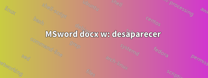 MSword docx w: desaparecer