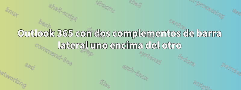 Outlook 365 con dos complementos de barra lateral uno encima del otro