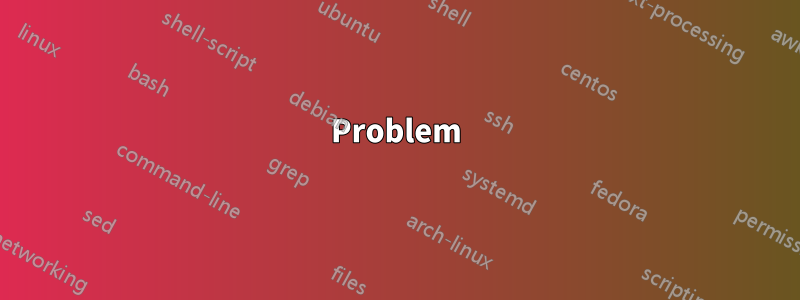 Problem