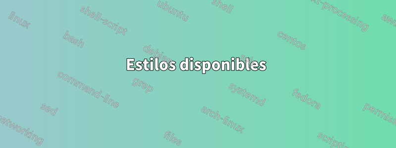 Estilos disponibles