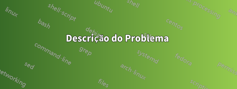 Descrição do Problema