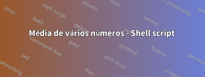 Média de vários números - Shell script