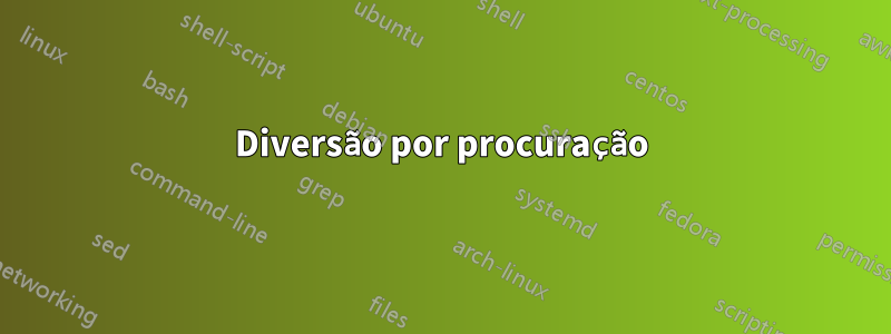 Diversão por procuração