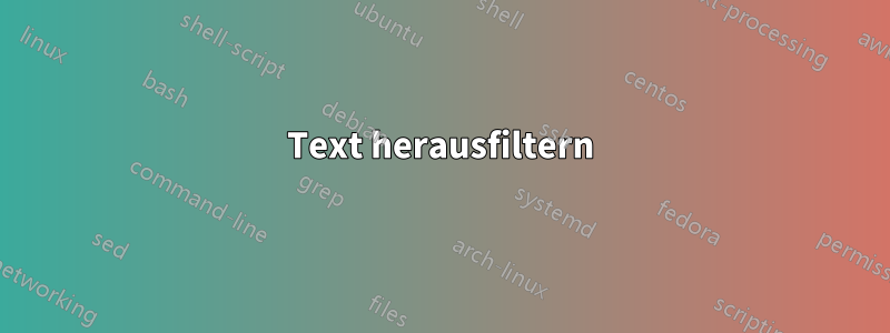 Text herausfiltern