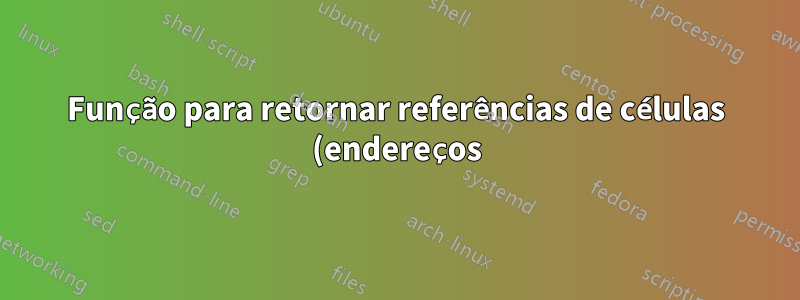 Função para retornar referências de células (endereços) de N valores mais altos