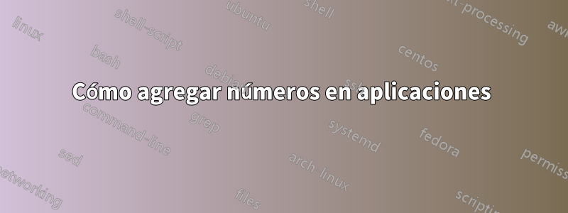 Cómo agregar números en aplicaciones