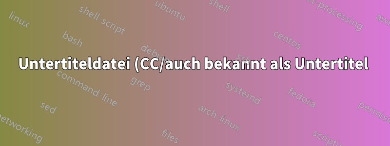 Untertiteldatei (CC/auch bekannt als Untertitel) in Sprache umwandeln