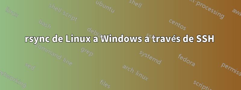 rsync de Linux a Windows a través de SSH