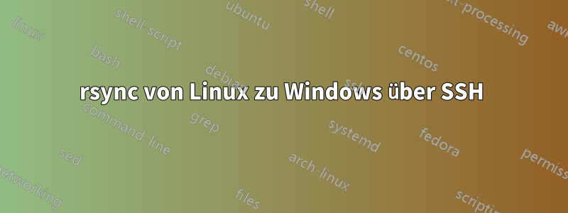 rsync von Linux zu Windows über SSH