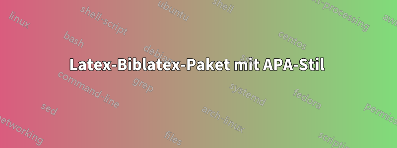 Latex-Biblatex-Paket mit APA-Stil