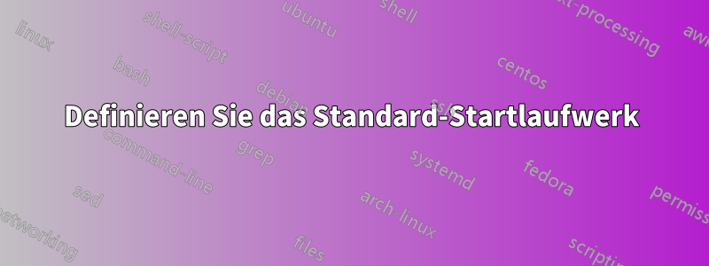 Definieren Sie das Standard-Startlaufwerk