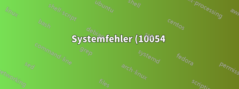 Systemfehler (10054) - Eine bestehende Verbindung wurde vom Remote-Host zwangsweise geschlossen
