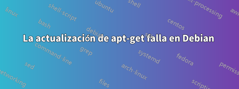 La actualización de apt-get falla en Debian