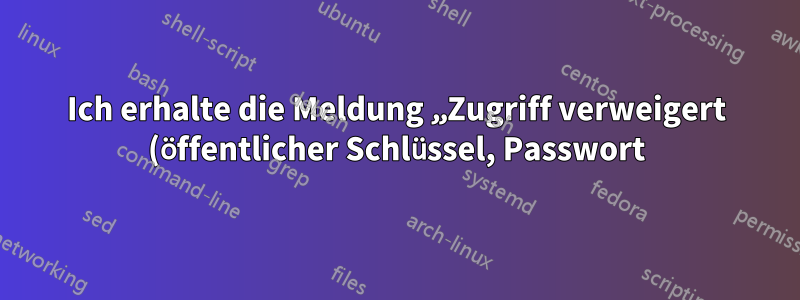 Ich erhalte die Meldung „Zugriff verweigert (öffentlicher Schlüssel, Passwort)“, wenn ich versuche, mich per SSH über meinen Router mit meinem MacBook Pro mit Mojave zu verbinden.