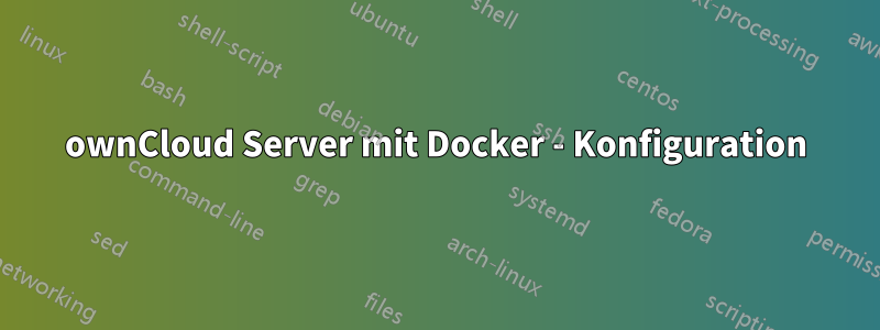 ownCloud Server mit Docker - Konfiguration