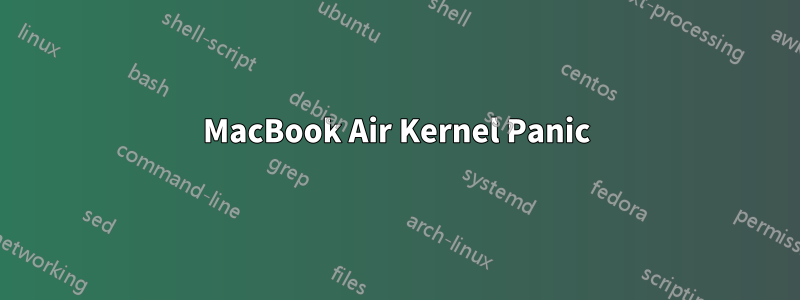 MacBook Air Kernel Panic