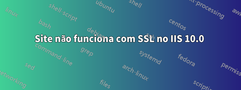 Site não funciona com SSL no IIS 10.0