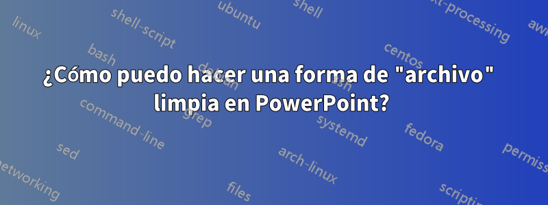 ¿Cómo puedo hacer una forma de "archivo" limpia en PowerPoint?