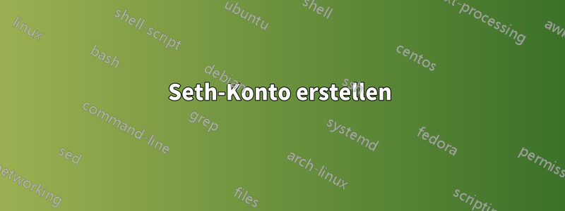 Seth-Konto erstellen