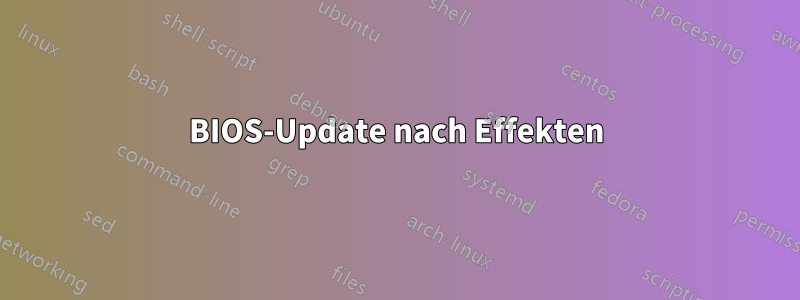 BIOS-Update nach Effekten