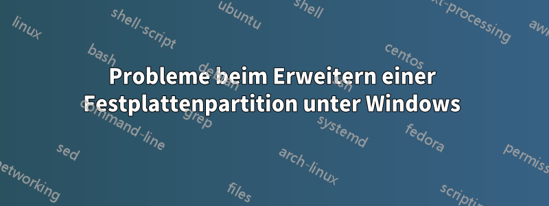 Probleme beim Erweitern einer Festplattenpartition unter Windows