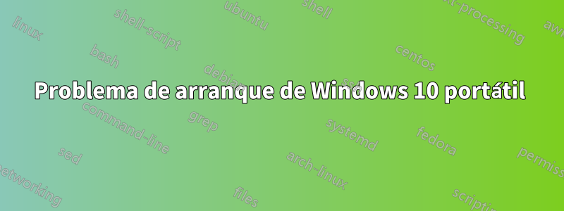 Problema de arranque de Windows 10 portátil