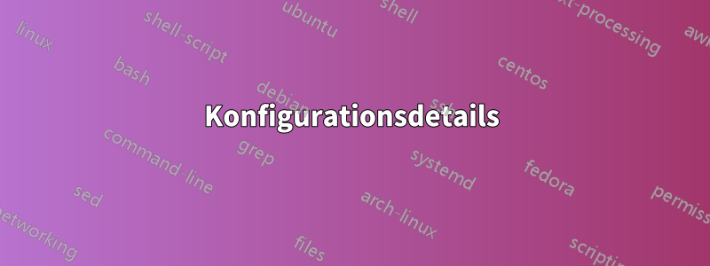 Konfigurationsdetails