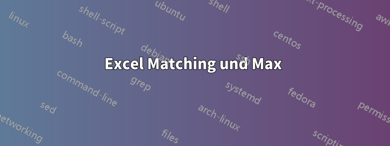 Excel Matching und Max