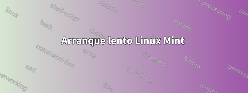 Arranque lento Linux Mint