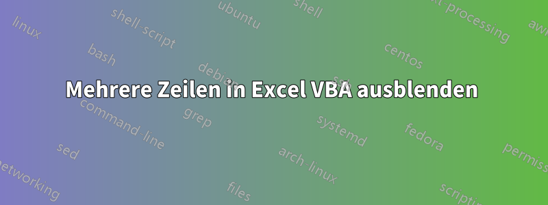 Mehrere Zeilen in Excel VBA ausblenden