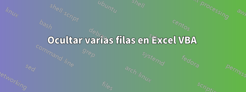 Ocultar varias filas en Excel VBA