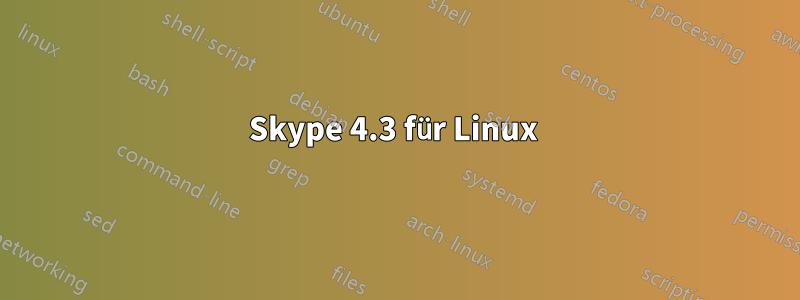 Skype 4.3 für Linux 