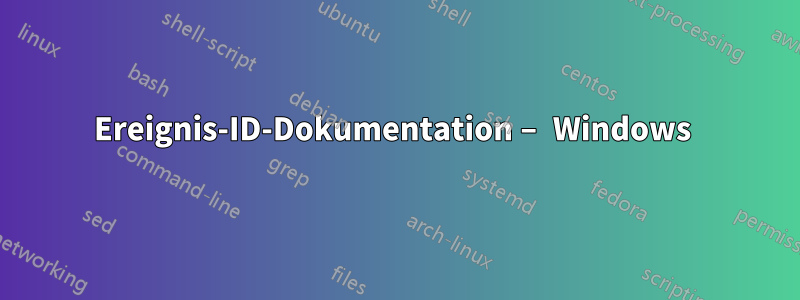 Ereignis-ID-Dokumentation – Windows 
