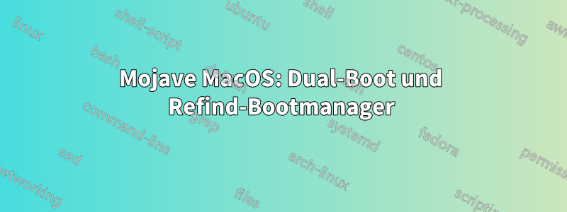 Mojave MacOS: Dual-Boot und Refind-Bootmanager