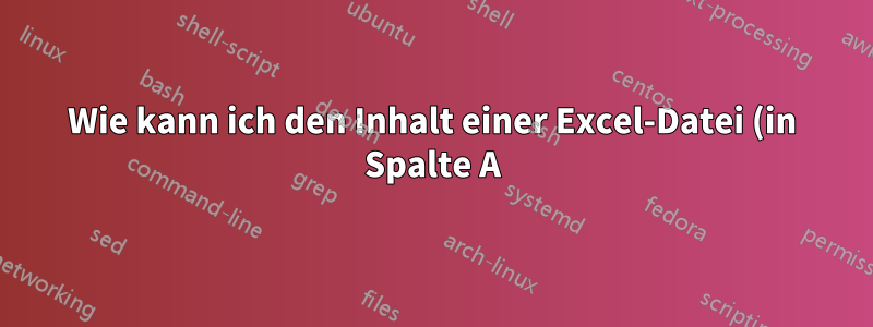 Wie kann ich den Inhalt einer Excel-Datei (in Spalte A) in einer Word-Datei nachschlagen und mit dem Inhalt der Spalte B einen Kommentar zu diesem Wort hinzufügen?