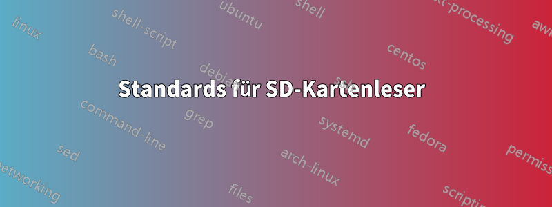 Standards für SD-Kartenleser 