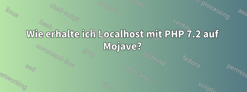 Wie erhalte ich Localhost mit PHP 7.2 auf Mojave?