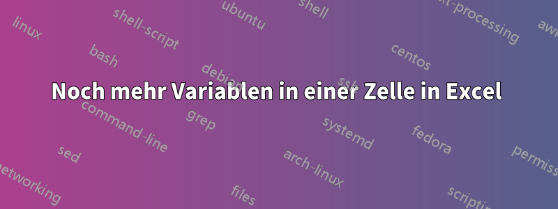 Noch mehr Variablen in einer Zelle in Excel