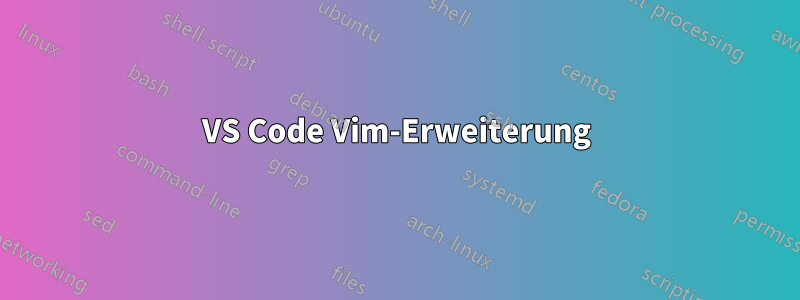 VS Code Vim-Erweiterung